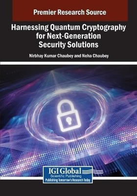 Chaubey, Nirbha Harnessing Quantum Cryptography for Next-Generatio (Taschenbuch)