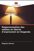 Magomu Nasuru | RéGlementation Des MéDias Et Liberté D'expression En Ouganda