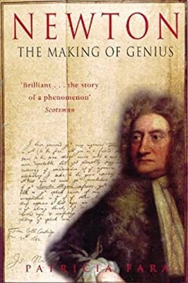 Newton : The Making of Genius Paperback Patricia Fara