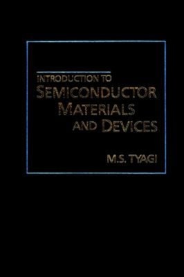 Introduction to Semiconductor Materials and Devices Paperback M.