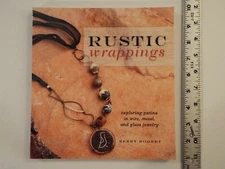 NEW-Rustic Wrappings: Exploring Patina in Wire, Metal, & Glass Jewelry-Bogert