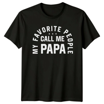 My Favorite People Call Me Papa T-Shirt Vatertag Geschenk -a
