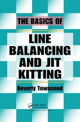 THE BASICS OF LINE BALANCING AND JIT KITTING By Beverly Townsend **BRAND NEW**