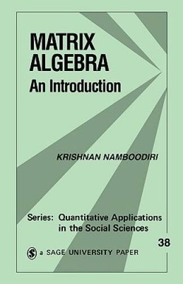 Matrix Algebra: An Introduction (Quantitative Applications in the Social  - GOOD