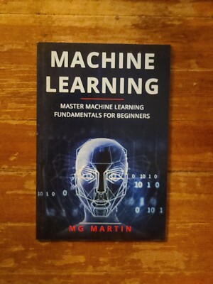 Machine Learning : Master Machine Learning Fundamentals for Beginners VG Paperbk