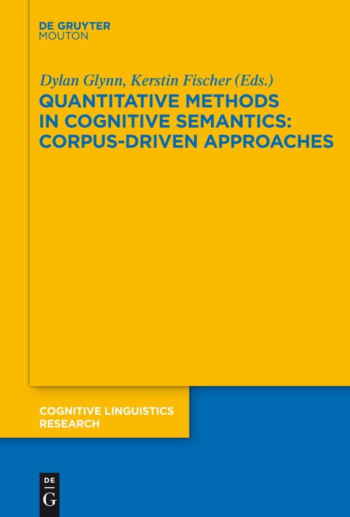 Quantitative Methods in Cognitive Semantics: Co. Glynn, Fischer**