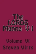 The LORDS Manna V I by Steven A. Virts (English) Paperback Book