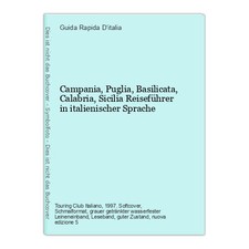Campania, Puglia, Basilicata, Calabria, Sicilia Reiseführer in italienischer Spr