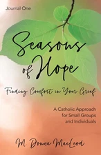 Seasons of Hope Journal One: Finding Comfort in Your Grief - saddle_stitch M...