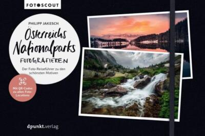 Jakesch, Philipp: Österreichs Nationalparks fotografieren - PORTOFREI -