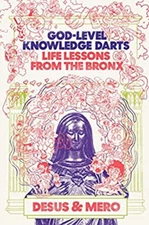 God-Level Knowledge Darts : Life Lessons from the Bronx Desus &am