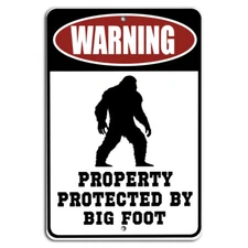Warning Property Protected by Bigfoot Sign - Funny Security Decor