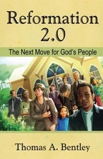 Reformation 2.0: The Next Move for God's People