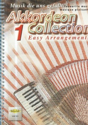 Akkordeon collection : Musik die uns gefällt ; easy arrangements. Akkordeon coll