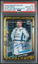2025 DONRUSS RACING RATED ROOKIE OPTIC GOLD AUTO LAYNE RIGGS - PSA 10 - #3/10