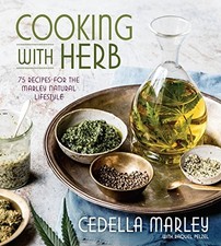 COOKING WITH HERB: 75 RECIPES FOR THE MARLEY NATURAL By Cedella Marley & Raquel