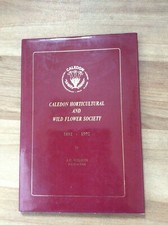 CALEDON HORTICULTURAL AND WILD FLOWER SOCIETY 1892- 1992 HB SOUTH AFRICA BOOK