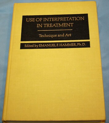 Use Of Interpretation In Treatment: Technique and Art  PSYCHOLOGY PSYCHOANALYSIS