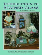 Introduction to Stained Glass: A Step-by-Step Teaching Manual - Paperback - GOOD