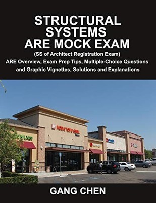 STRUCTURAL SYSTEMS ARE MOCK EXAM (SS OF ARCHITECT By Gang Chen **BRAND NEW**
