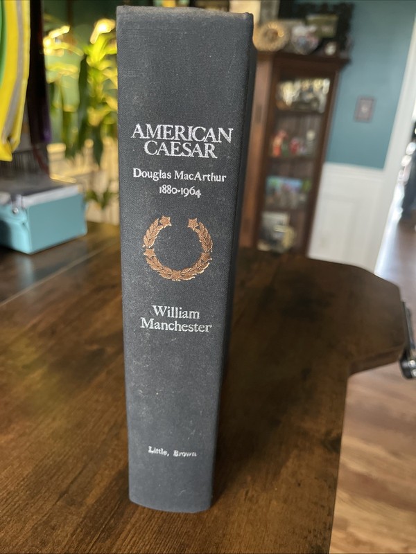 1st Edition American Ceasar Douglas MacArthur 1880-1964 Hardcover Book