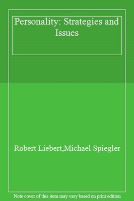 Personality: Strategies and Issues,Robert Liebert, Michael Spieg