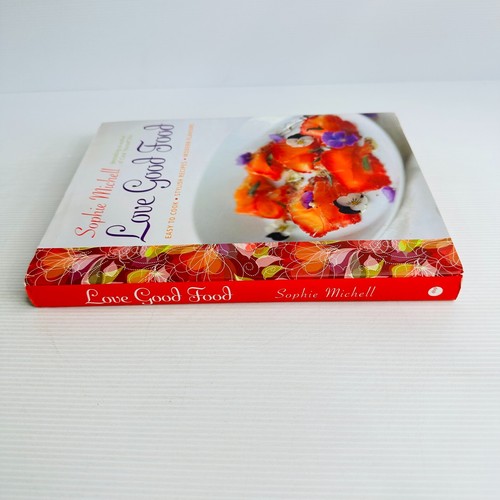 Love Good Food by Sophie Michell Hardcover Cookbook Easy Recipes Classic Cooking - Picture 10 of 13