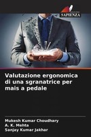 Mukesh Kumar Choudhary (U. A.) | Valutazione Ergonomica Di Una Sgranatrice...