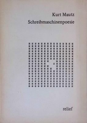 Schreibmaschinenpoesie. Mautz, Kurt: