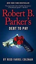 Robert B. Parker's Debt to Pay Paperback Reed Farrel Coleman