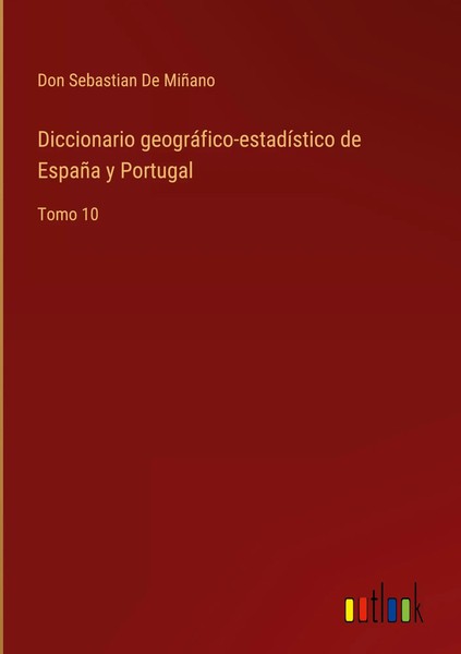 Don Sebastian De MiñAno | Diccionario GeográFico-EstadíStico De EspañA Y...-image