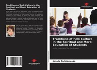 Natalia Parkhomenko | Traditions Of Folk Culture In The Spiritual And Moral...