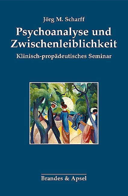 Thumbnail - Psychoanalyse Und Zwischenleiblichkeit Jörg M. Scharff