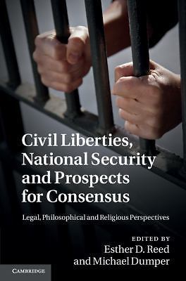 Civil Liberties National Security Prospects for Consensus Legal P… 9781107008984