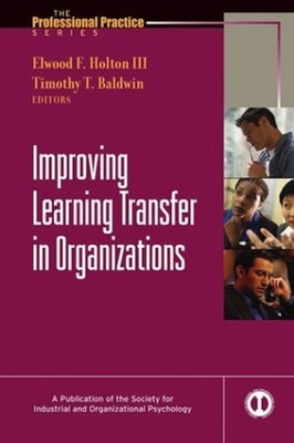 Improving Learning Transfer in Organizations Hardcover