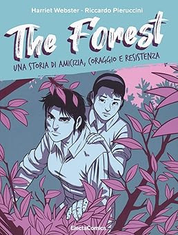 Der Wald. Eine Geschichte von Freundschaft, Mut und Widerstand Webster, Har