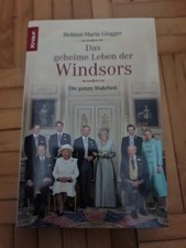 Das geheime Leben der Windsors: Die ganze Wahrheit die ganze Wahrheit Glogger, C