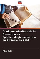 Quelques RéSultats De La Formation En éPidéMiologie De Terrain En ÉThiopie En...