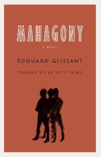 Thumbnail - Édouard Glissant Mahagony (taschenbuch) (us Import)