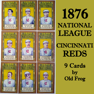 Old Frog 1876 CINCINNATI REDS NATIONAL LEAGUE 9 card baseball