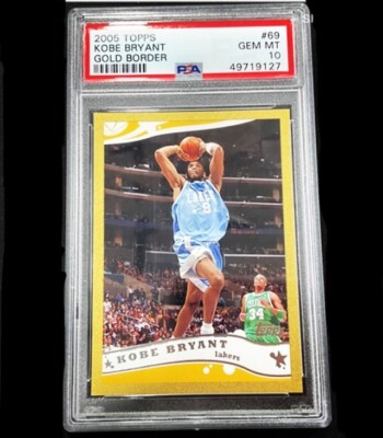 2005 KOBE BRYANT GOLD BORDER TOPPS - 15/99 PSA 10 POP 7