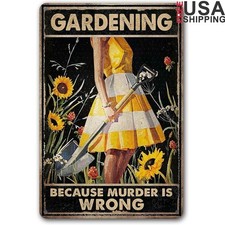 Funny Gardening Metal Sign Unique Outdoor Decor Women Home Gift 8x12 Inches New