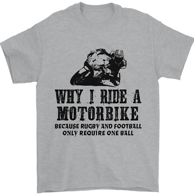 Warum Ich Ein Motorradfahrer Herren T-Shirt Ride 100% Baumwolle