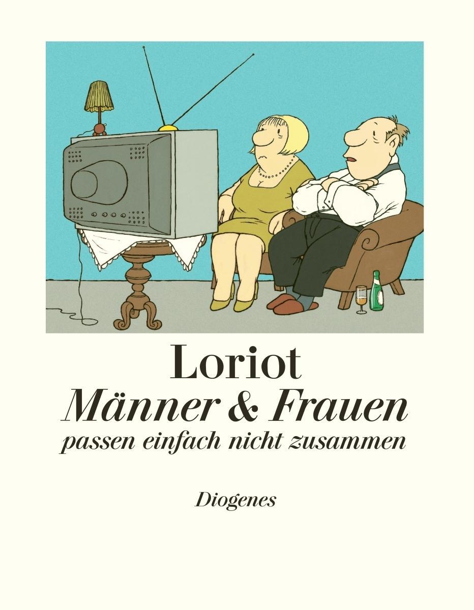 Thumbnail - Loriot / Männer Und Frauen Passen Einfach Nicht Zusammen9783257021011