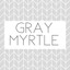 graymyrtle