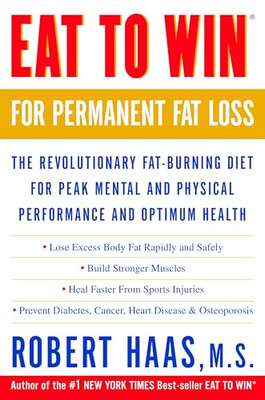 Eat to Win for Permanent Fat Loss: The Revolutionary Fa -  NEW Robert Haas 2001
