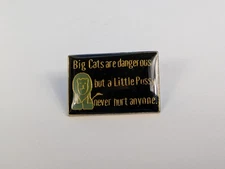 Big Cats Little Pussy Funny Sayings VTG 80s Pin Hat Tac