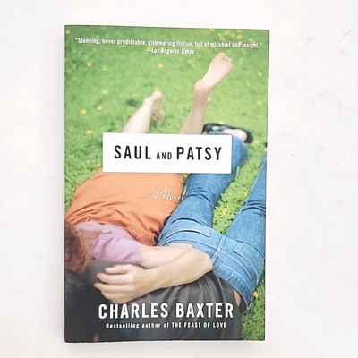 Saul and Patsy by Charles Baxter FIRST EDITION 2003 Paperback Book