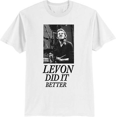 Levon Helm Did It Better Shirt Classic White Size Unisex S-2345XL IM1590