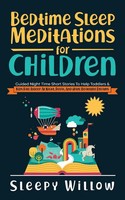 Sleepy Willow | Bedtime Sleep Meditations For Children | Taschenbuch | Englisch